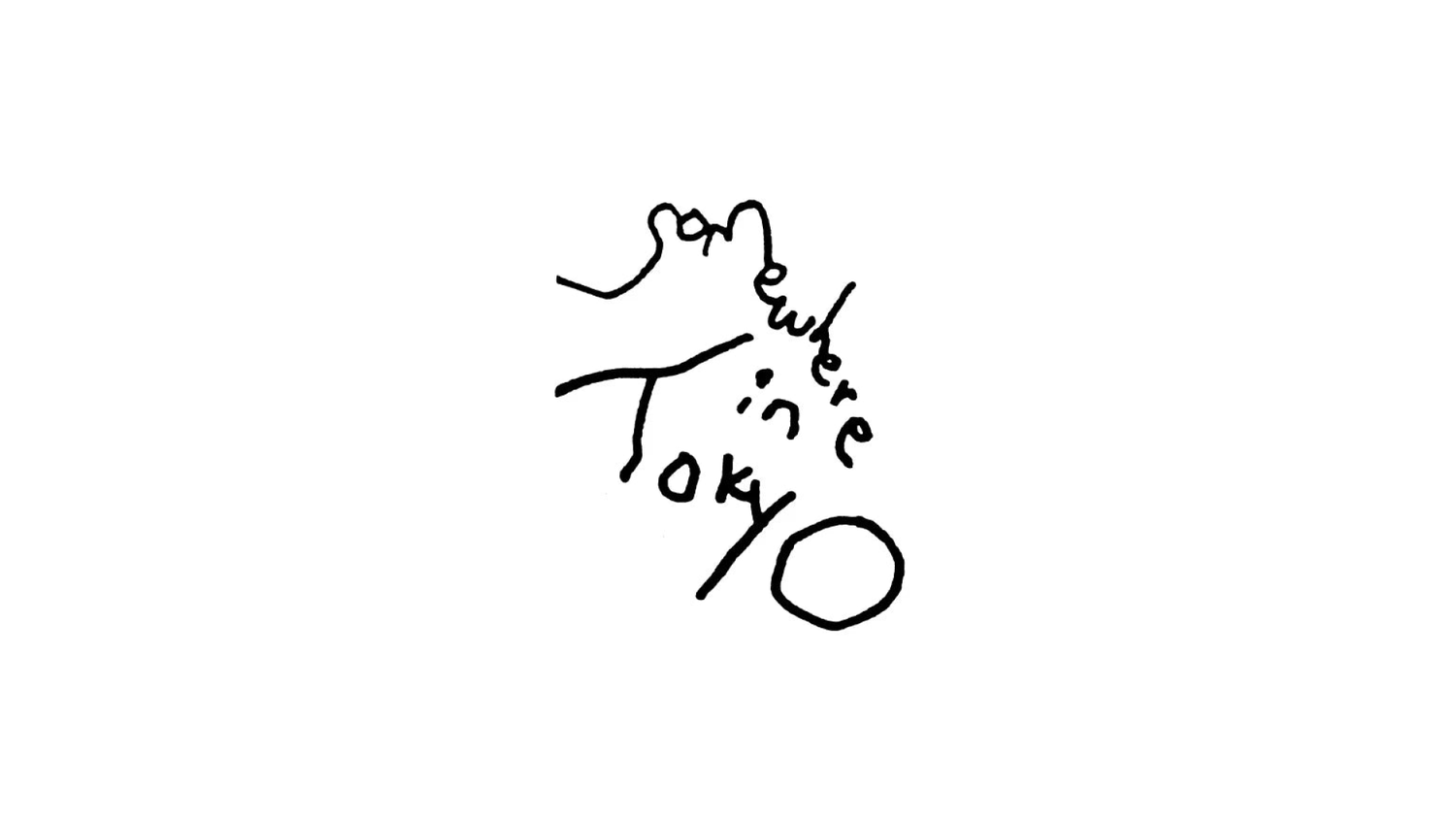Somewhere in Tokyo (サムウェア イン トウキョー)