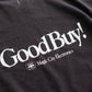 Name. LOOSE FIT PRINT TEE : HELLO,GOOD BUY!